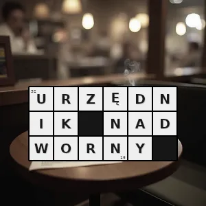 Hasło krzyżówkowe dawny urzędnik od bezpośredniej obsługi swojego pana najczęściej w czymś wyspecjalizowany - urzędnik nadworny – rozwiązanie, synonimy, podpowiedzi i definicje krzyżówkowe